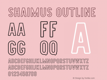 Shaimus Outline Version 1.000;PS 001.000;hotconv 1.0.88;makeotf.lib2.5.64775图片样张