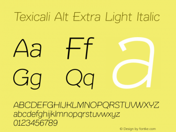 Texicali Alt Extra Light Italic Version 1.000图片样张