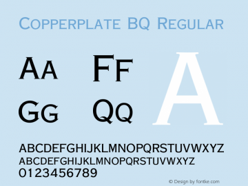 Copperplate BQ Regular 001.000 Font Sample