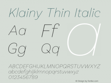 Klainy Thin Italic Version 1.000;PS 001.000;hotconv 1.0.88;makeotf.lib2.5.64775图片样张