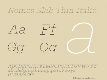 Nomos Slab Thin Italic Version 1.000;Glyphs 3.2 (3216)图片样张