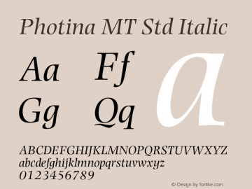 PhotinaMTStd-Italic Version 2.086;PS 005.000;hotconv 1.0.67;makeotf.lib2.5.33168图片样张