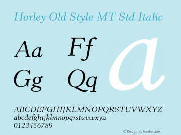 HorleyOldStyleMTStd-Italic Version 2.106;PS 005.000;hotconv 1.0.68;makeotf.lib2.5.34792图片样张