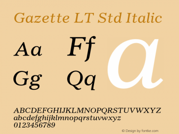 GazetteLTStd-Italic Version 2.091;PS 005.000;hotconv 1.0.67;makeotf.lib2.5.33168图片样张