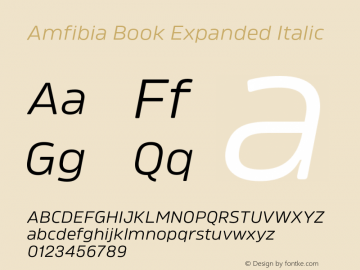 Amfibia Book Expanded Italic Version 1.000;PS 001.000;hotconv 1.0.88;makeotf.lib2.5.64775图片样张