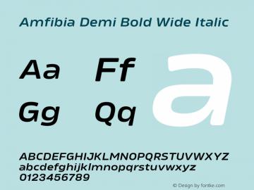Amfibia Demi Bold Wide Italic Version 1.000;PS 001.000;hotconv 1.0.88;makeotf.lib2.5.64775图片样张