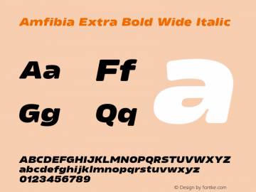 Amfibia Extra Bold Wide Italic Version 1.000;PS 001.000;hotconv 1.0.88;makeotf.lib2.5.64775图片样张