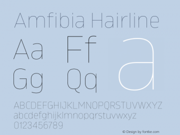 Amfibia Hairline Version 1.000;PS 001.000;hotconv 1.0.88;makeotf.lib2.5.64775图片样张