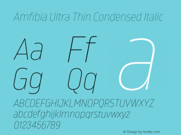 Amfibia Ultra Thin Condensed Italic Version 1.000;PS 001.000;hotconv 1.0.88;makeotf.lib2.5.64775图片样张