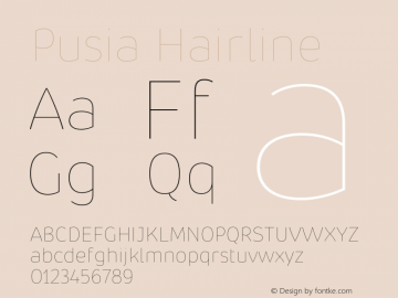 Pusia-Hairline Version 1.100;PS 001.100;hotconv 1.0.88;makeotf.lib2.5.64775图片样张