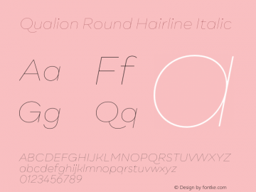 Qualion Round Hairline Italic Version 1.000;hotconv 1.0.109;makeotfexe 2.5.65596图片样张