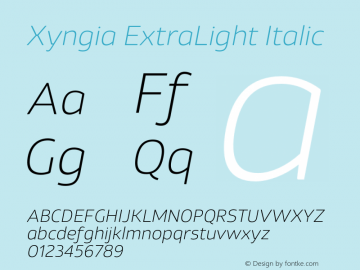 Xyngia ExtraLight Italic Version 1.020;PS 001.020;hotconv 1.0.88;makeotf.lib2.5.64775图片样张