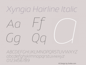 Xyngia Hairline Italic Version 1.020;PS 001.020;hotconv 1.0.88;makeotf.lib2.5.64775图片样张