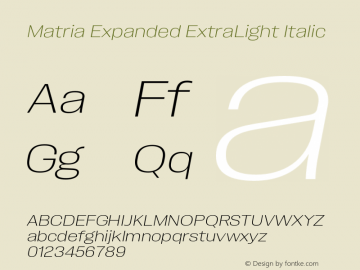 Matria Expanded ExtraLight Italic Version 1.001图片样张