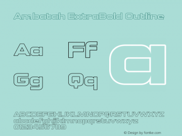 Ambatah-ExtraBoldOutline Version 1.001;Fontself Maker 3.5.4图片样张