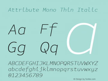Attribute Mono Thin Italic Version 7.601, build 1028, FoPs, FL 5.04图片样张