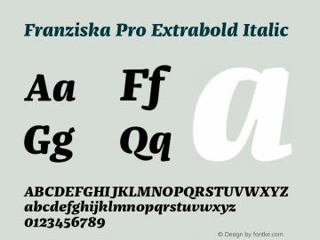FranziskaPro-ExtraboldItalic Version 7.504; 2014; Build 1021图片样张
