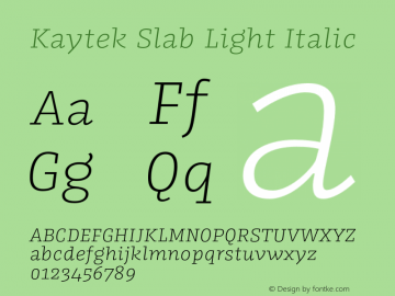 Kaytek Slab Light Italic Version 1.00图片样张