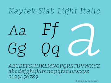 Kaytek Slab Light Italic Version 1.00图片样张