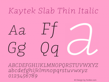 Kaytek Slab Thin Italic Version 1.00图片样张