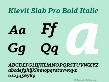 Kievit Slab Pro Bold Italic Version 7.600, build 1030, FoPs, FL 5.04图片样张