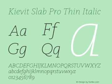 Kievit Slab Pro Thin Italic Version 7.700, build 1040, FoPs, FL 5.04图片样张