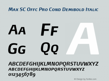 Max SC Offc Pro Cond Demibold Italic Version 7.504; 2014; Build 1021图片样张