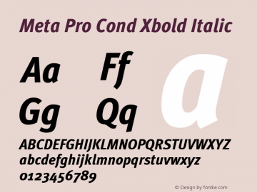Meta Pro Cond Xbold Italic Version 7.600, build 1027, FoPs, FL 5.04图片样张