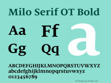 Milo Serif OT Bold Version 7.600, build 1028, FoPs, FL 5.04图片样张
