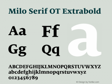 Milo Serif OT Extrabold Version 7.600, build 1028, FoPs, FL 5.04图片样张