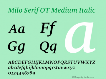 Milo Serif OT Medium Italic Version 7.600, build 1028, FoPs, FL 5.04图片样张