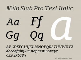 Milo Slab Pro Text Italic Version 7.600, build 1028, FoPs, FL 5.04图片样张