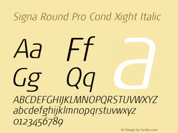 Signa Round Pro Cond Xlight Italic Version 7.504; 2017; Build 1023图片样张