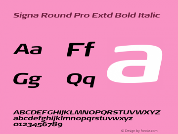 Signa Round Pro Extd Bold Italic Version 7.504; 2017; Build 1028图片样张