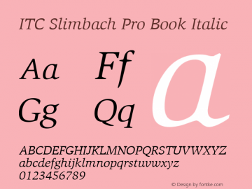 ITC Slimbach Pro Book Italic Version 1.00 Build 1000图片样张