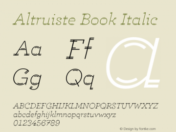 Altruiste Book Italic Version 1.000;hotconv 1.0.109;makeotfexe 2.5.65596图片样张