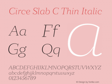 Circe Slab C Thin Italic Version 1.000图片样张