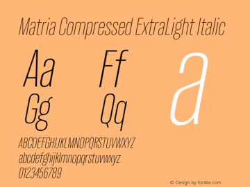 Matria Compressed ExtraLight Italic Version 1.001图片样张