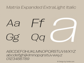 Matria Expanded ExtraLight Italic Version 1.001图片样张