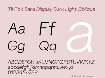 TikTok Sans Display Dark Light Oblique Version 3.010;Glyphs 3.1.2 (3151)图片样张