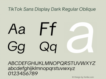 TikTok Sans Display Dark Regular Oblique Version 3.010;Glyphs 3.1.2 (3151)图片样张