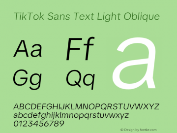 TikTok Sans Text Light Oblique Version 3.010;Glyphs 3.1.2 (3151)图片样张