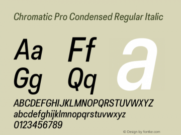 Chromatic Pro Condensed Regular Italic Version 2.001图片样张
