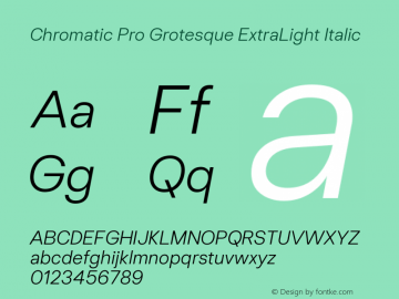 Chromatic Pro Grotesque ExtraLight Italic Version 2.001图片样张