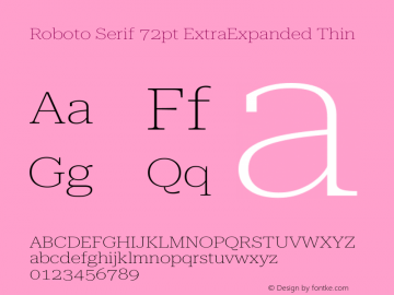Roboto Serif 72pt ExtraExpanded Thin Version 1.008图片样张