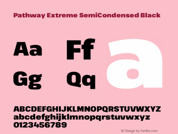 Pathway Extreme SemiCondensed Black Version 1.001;gftools[0.9.26]图片样张