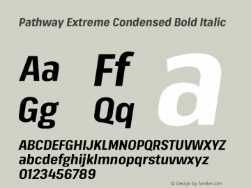 Pathway Extreme Condensed Bold Italic Version 1.001;gftools[0.9.26]图片样张