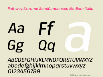 Pathway Extreme SemiCondensed Medium Italic Version 1.001;gftools[0.9.26]图片样张