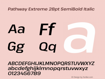 Pathway Extreme 28pt SemiBold Italic Version 1.001;gftools[0.9.26]图片样张