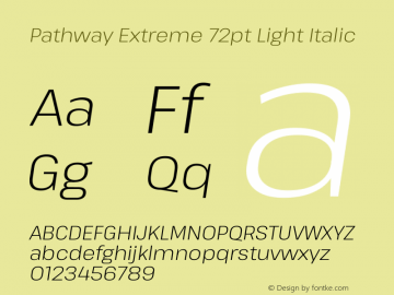 Pathway Extreme 72pt Light Italic Version 1.001;gftools[0.9.26]图片样张